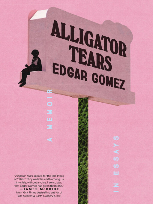 Title details for Alligator Tears by Edgar Gomez - Available